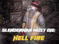 Hra Slenderman Must Die: Hell Fire