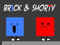 Hra Brick & Shorty
