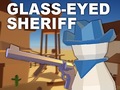 Hra Glass-Eyed Sheriff