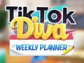Hra TikTok Diva Weekly Planner