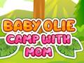 Hra Baby Olie Camp with Mom