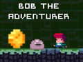 Hra Bob the Adventurer