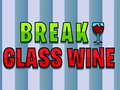 Hra Break Glass Wine