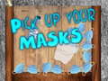 Hra Pick up your Masks