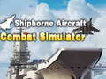 Hra Shipborne Aircraft Combat Simulator