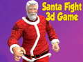 Hra Santa Fight 3D Game