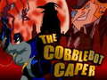 Hra The Cobblebot Caper