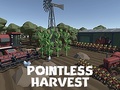 Hra Pointless Harvest