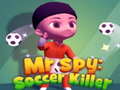 Hra Mr Spy: Soccer Killer