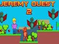 Hra Jeremy Quest 2
