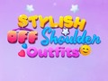 Hra BFF Stylish Off Shoulder Outfits