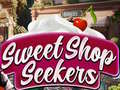 Hra Sweet Shop Seekers