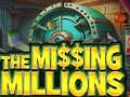 Hra The Missing Millions