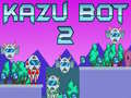Hra Kazu Bot 2
