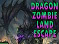 Hra Dragon Zombie Land Escape