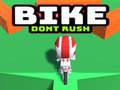 Hra Bike Dont Rush