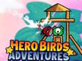 Hra Hero Birds Adventures