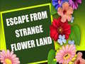 Hra Escape From Strange Flower Land