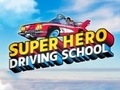 Hra Super Hero Driving School