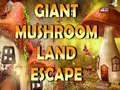 Hra Giant Mushroom Land Escape