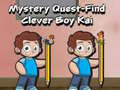 Hra Mystery quest find clever boy kai