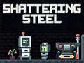 Hra Shattering Steel