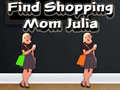 Hra Find Shopping Mom Julia