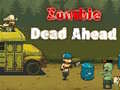 Hra Zombie Dead Ahead