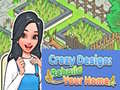 Hra Crazy Design: Rebuild Your Home