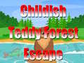 Hra Childish Teddy Forest Escape