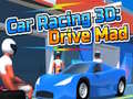 Hra Car Racing 3D: Drive Mad