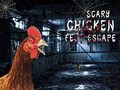 Hra Scary Chicken Feet Escape