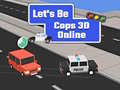 Hra Let's Be Cops 3D Online