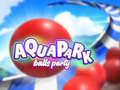 Hra Aquapark Balls Party