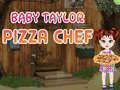 Hra Baby Taylor Pizza Chef