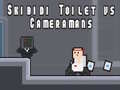 Hra Skibidi Toilet vs Cameramans
