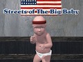 Hra Streets of The Big Baby