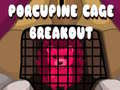 Hra Porcupine Cage Breakout