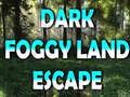 Hra Dark Foggy Land Escape