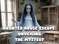 Hra Haunted House Escape: Unveiling the Mystery