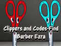 Hra Clippers and Codes-Find Barber Ezra