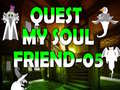 Hra Quest My Soul Friend 05