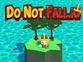 Hra Do Not Fall.io