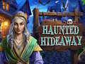 Hra Haunted Hideaway