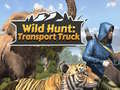 Hra Wild Hunt: Transport Truck 