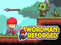 Hra Swordman: Reforged