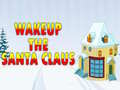 Hra Wakeup The Santa Claus