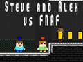 Hra Steve and Alex vs Fnaf