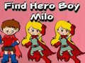 Hra Find Hero Boy Milo
