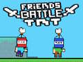 Hra Friends Battle TNT